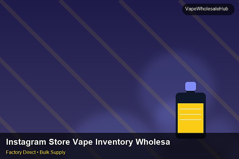 Instagram Store Vape Inventory Wholesale — Instagram Store Vape Inventory Wholesale: Sustainability | 2026 Edition photo 1